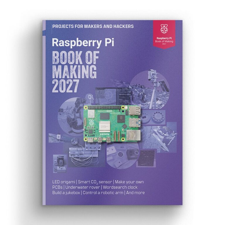 Raspberry Pi Book of Making 2027: A Weekend Build Queue